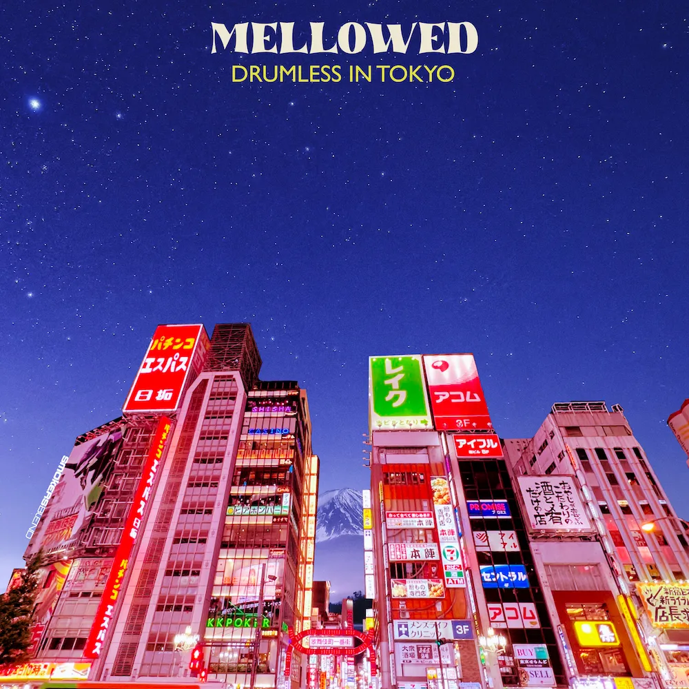 Mellowed - Drumless In Tokyo. Produced by Dominic Owen. Released on Smokersblend.