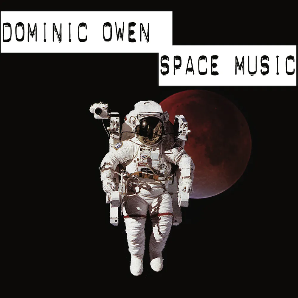 Dominic Owen - Space Music. Released on Smokersblend.