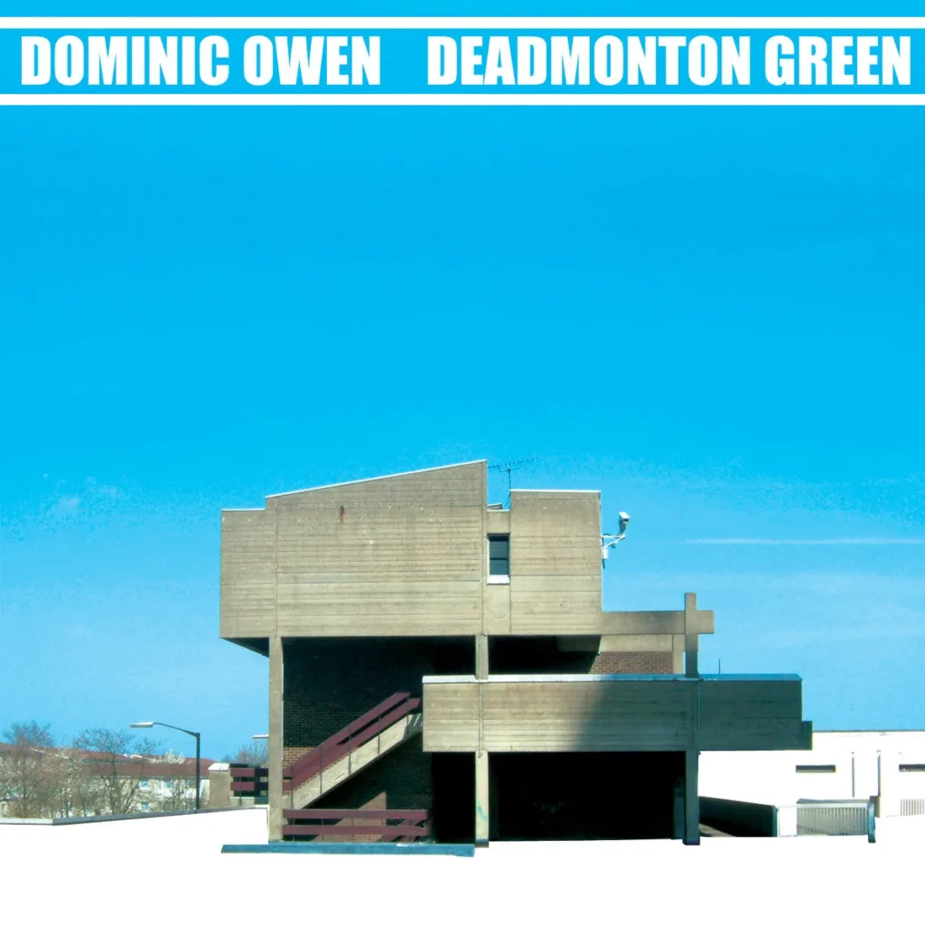 Dominic Owen - Deadmonton Green, released on Smokersblend.
